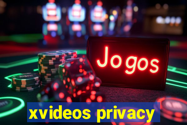 xvideos privacy